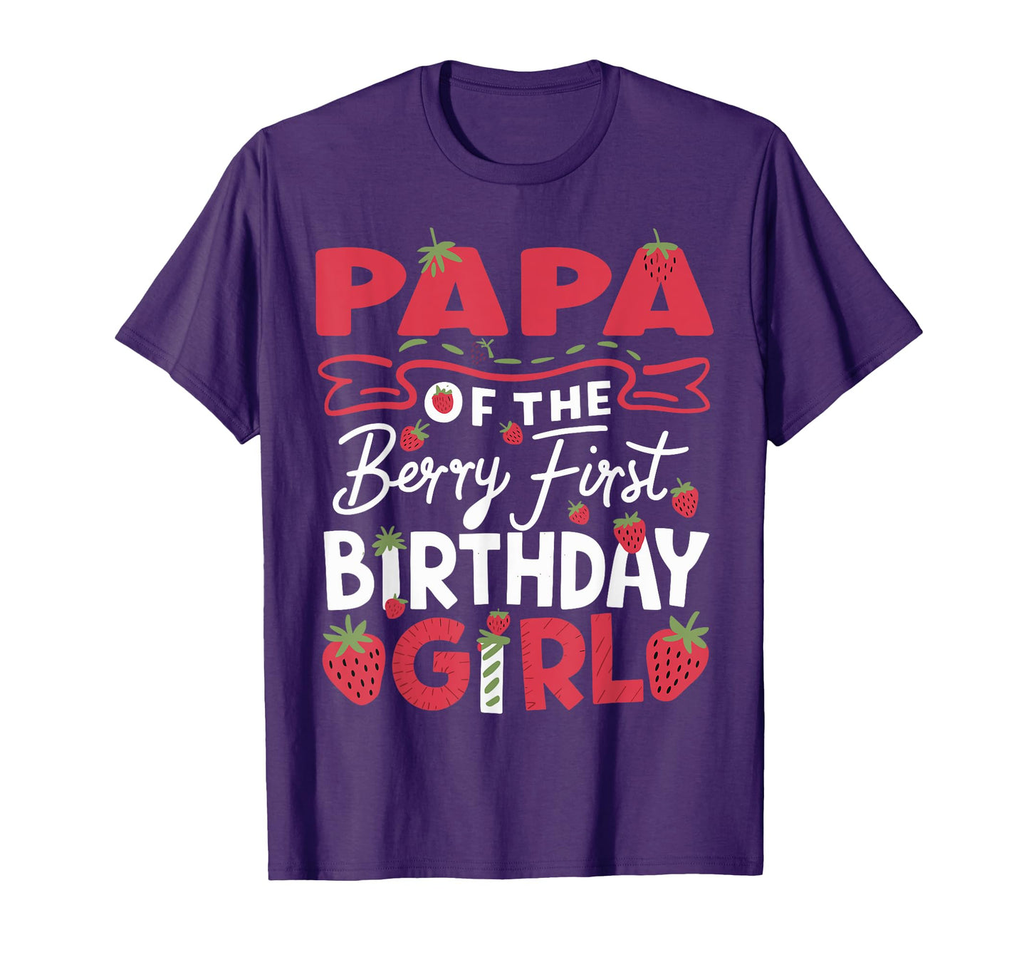 Papa Of The Berry First Birthday Girl Strawberry Dad T-Shirt