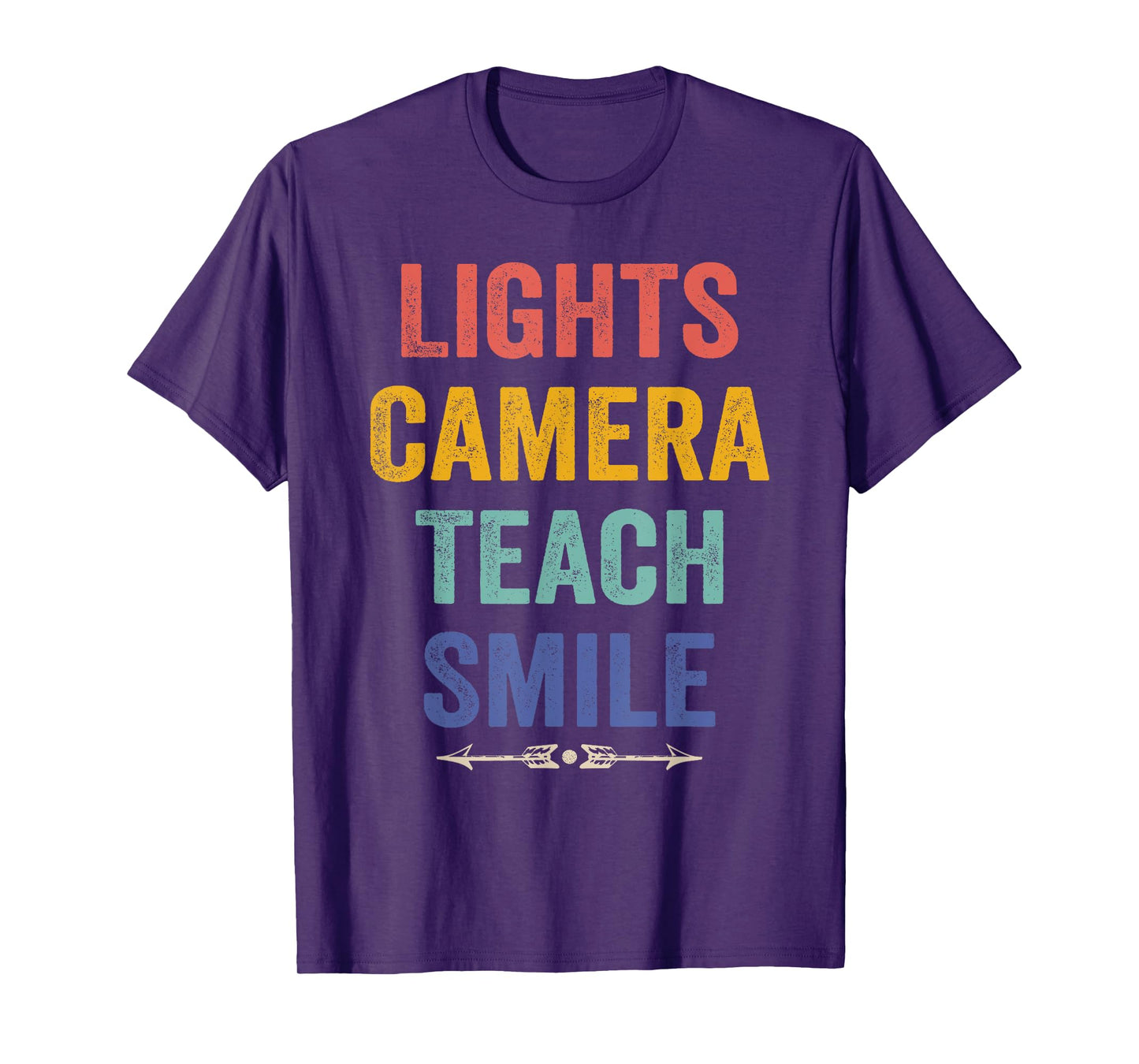 Lights Camera Teach Smile Funny Quote Teacher T-Shirt