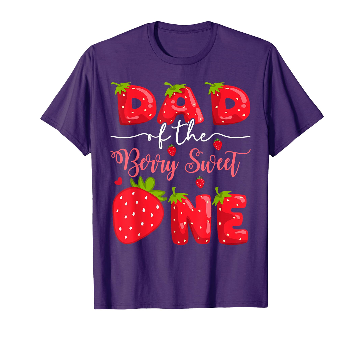 Dad Of The Berry Sweet One 1St Birthday Strawberry T-Shirt