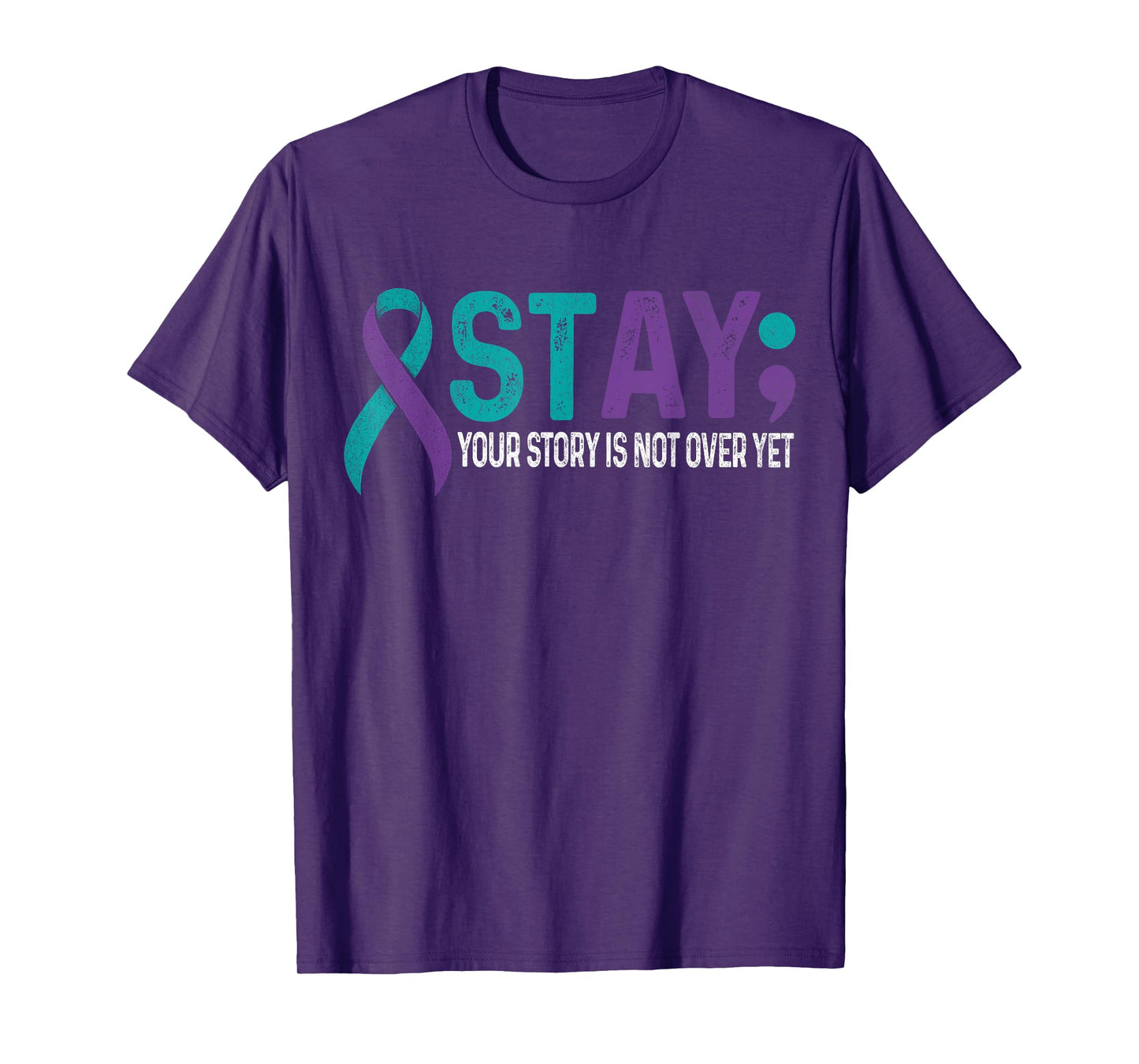 Stay Your Story is not over yet Suicide Prevention Awareness T-Shirt