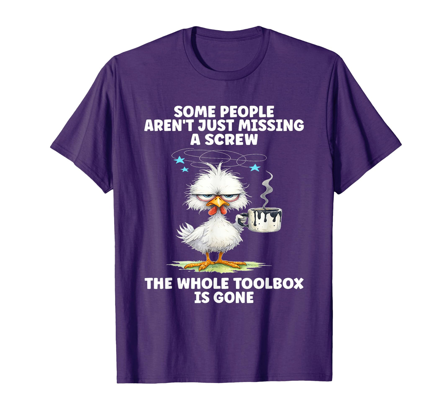 Some People aren't Just Missing A Screw T-Shirt