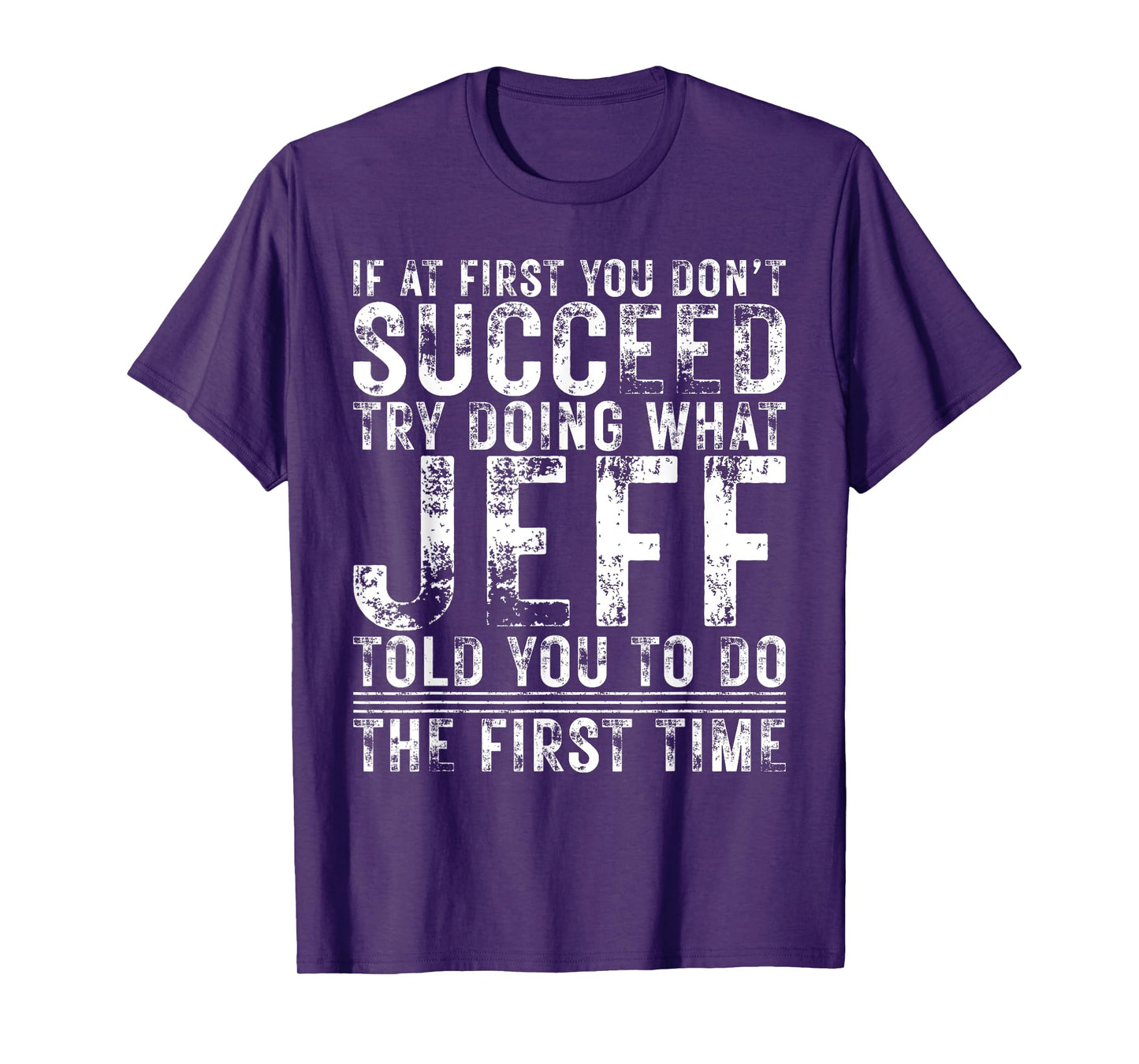 Funny JEFF If At First You Don't Succeed Birthday JEFF T-Shirt