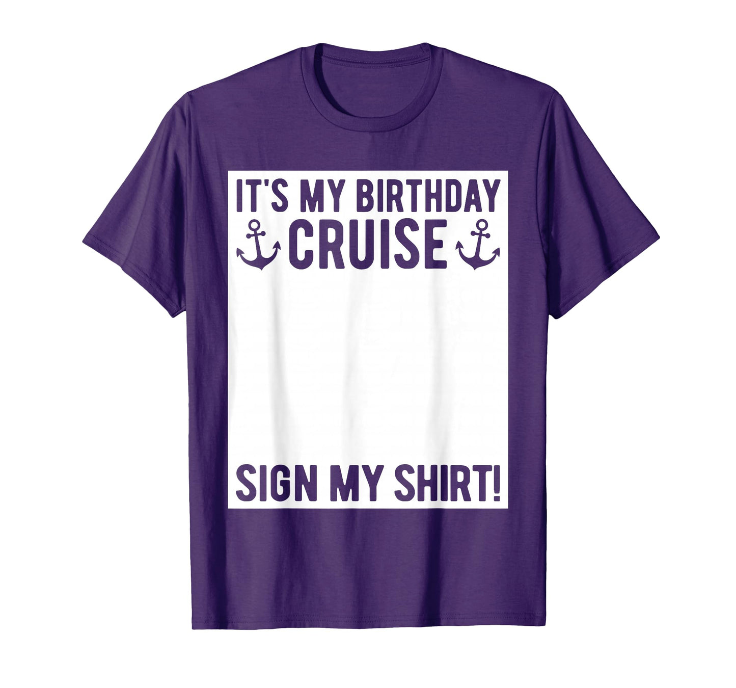 Its My Birthday Cruise Sign My Shirt Funny Cruise Party T-Shirt
