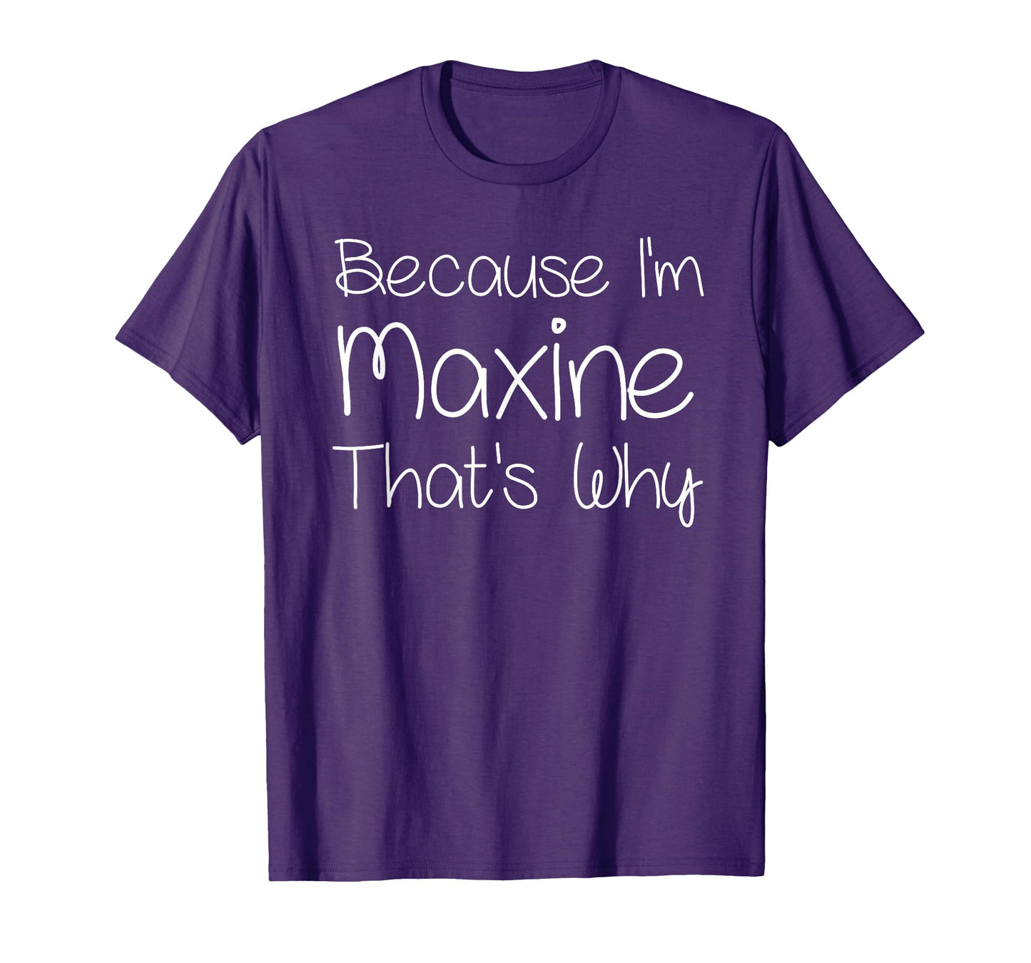 MAXINE Funny Personalized Birthday Women Name Gift Idea T-Shirt