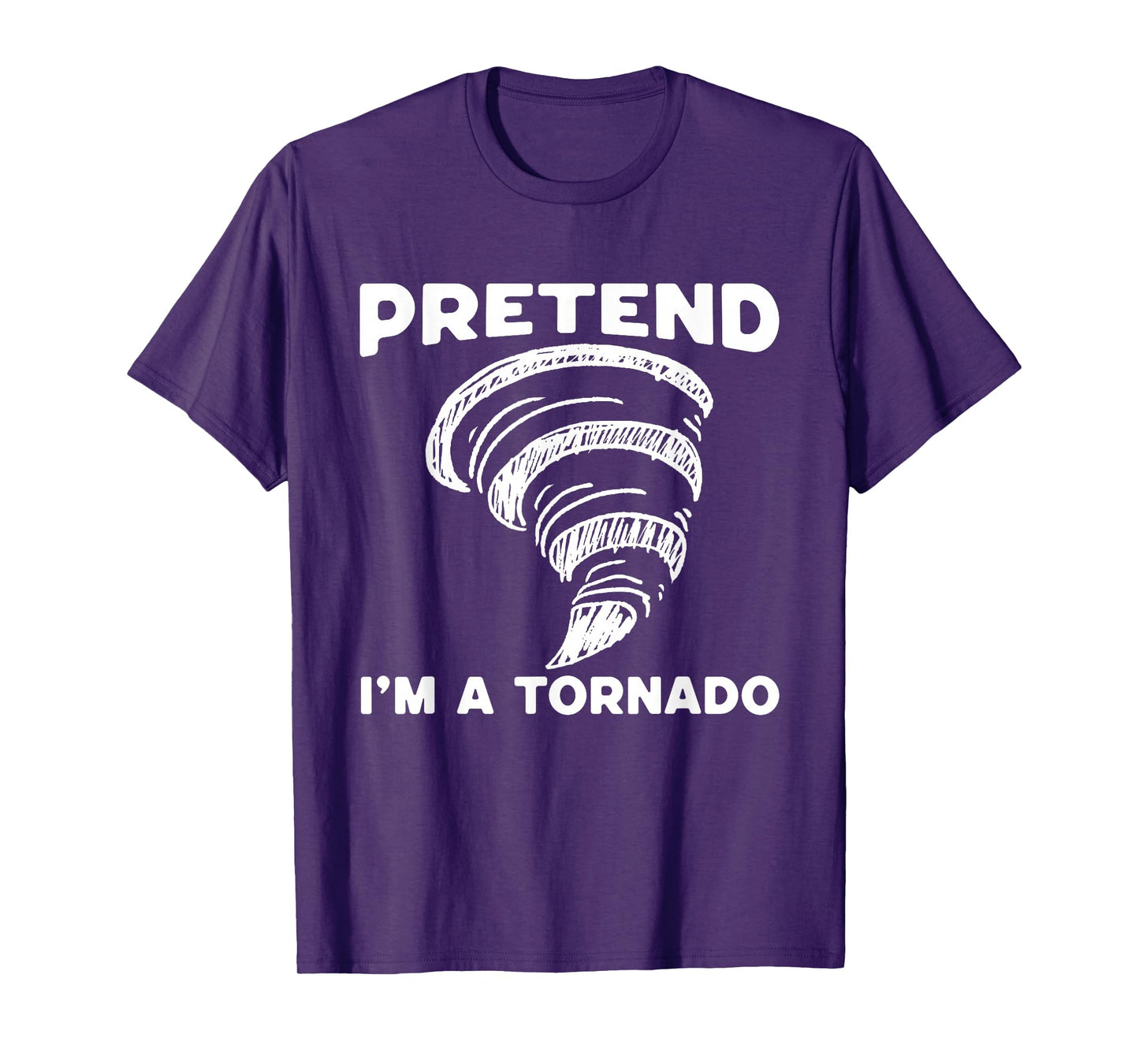 Pretend I'm A Tornado Halloween Costume Men Women Boy Girl T-Shirt