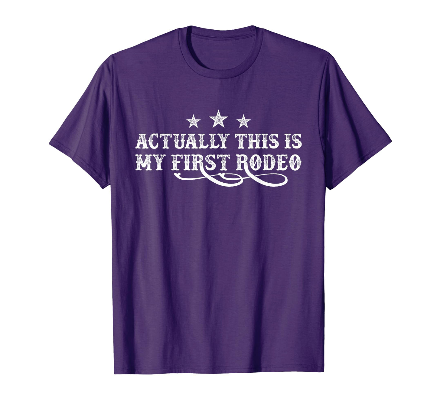 Actually This Is My First Rodeo T-Shirt