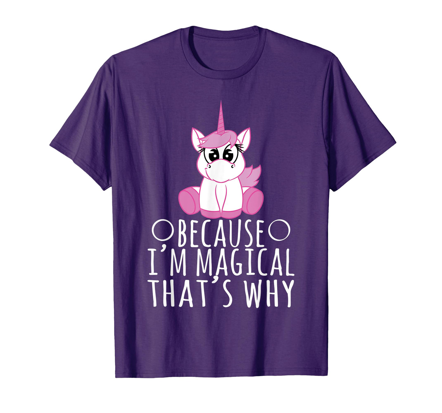 Unicorn Shirt - Because I'm Magical That's Why T-Shirt
