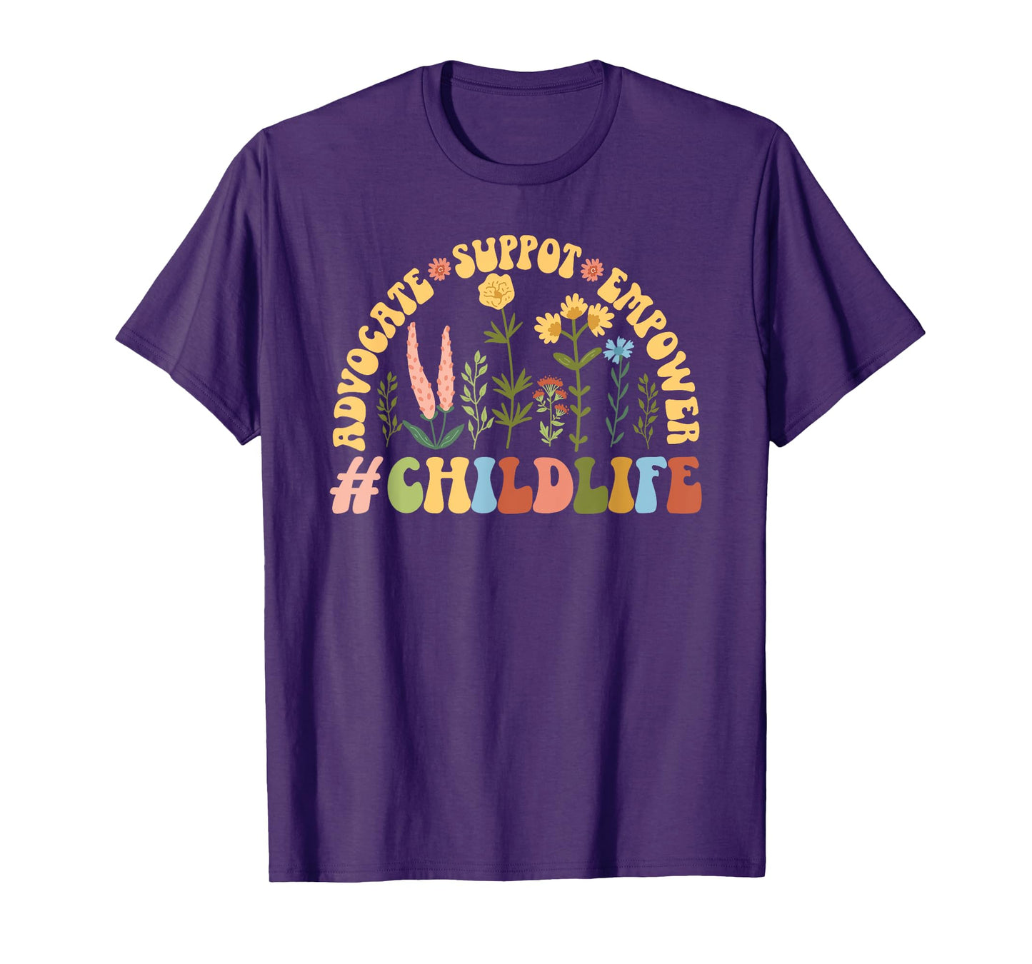 Advocate Support Child Life Specialist Childlife Specialist T-Shirt