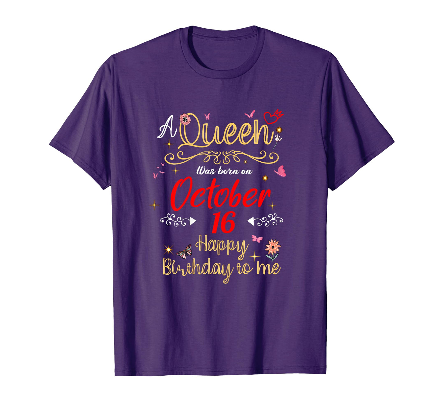 A Queen Was Born on October 16 October 16th Birthday T-Shirt