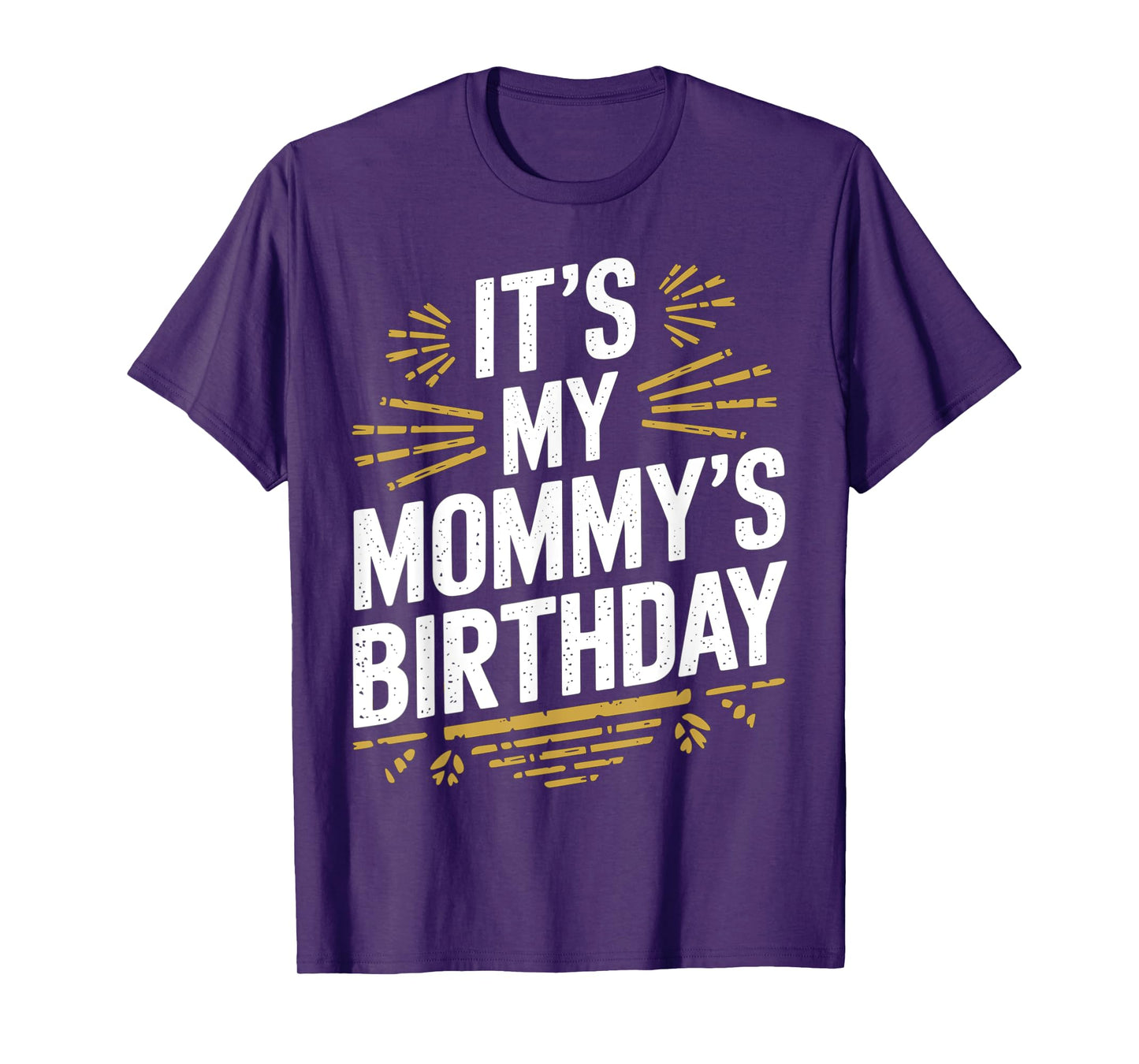 Distressed It's My mommy's Birthday Vintage Men Women Kids T-Shirt