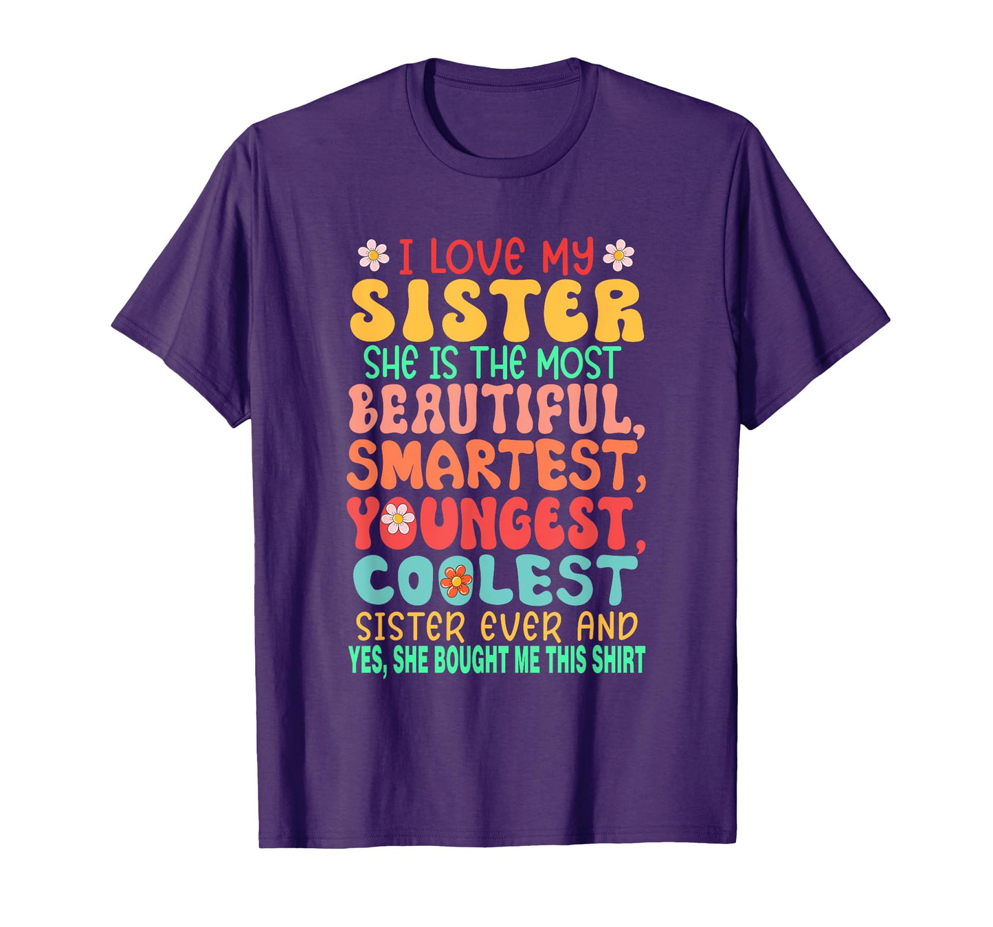 I Love My Sister Proud Most Beautiful Smartest Youngest T-Shirt