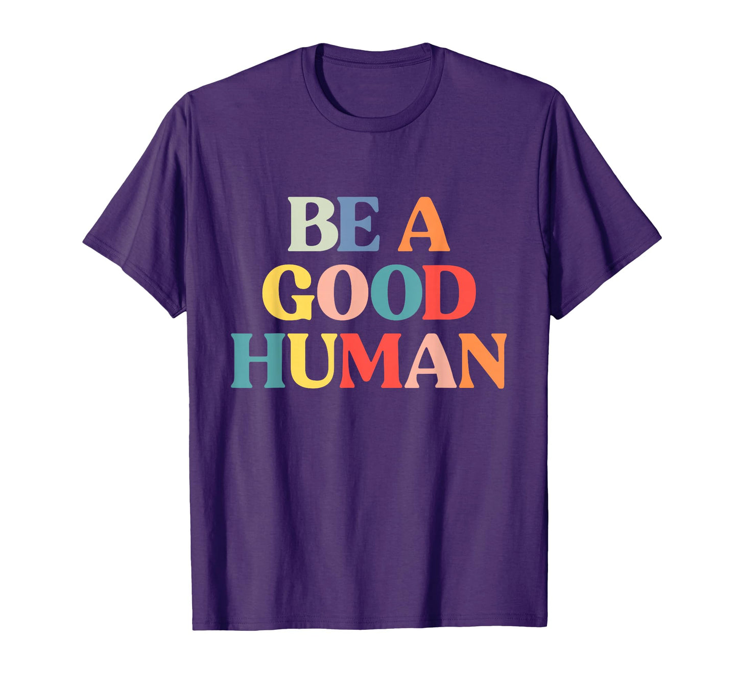 Be A Good Human Tshirt Mens Womens Kids Kindness Be Kind T-Shirt