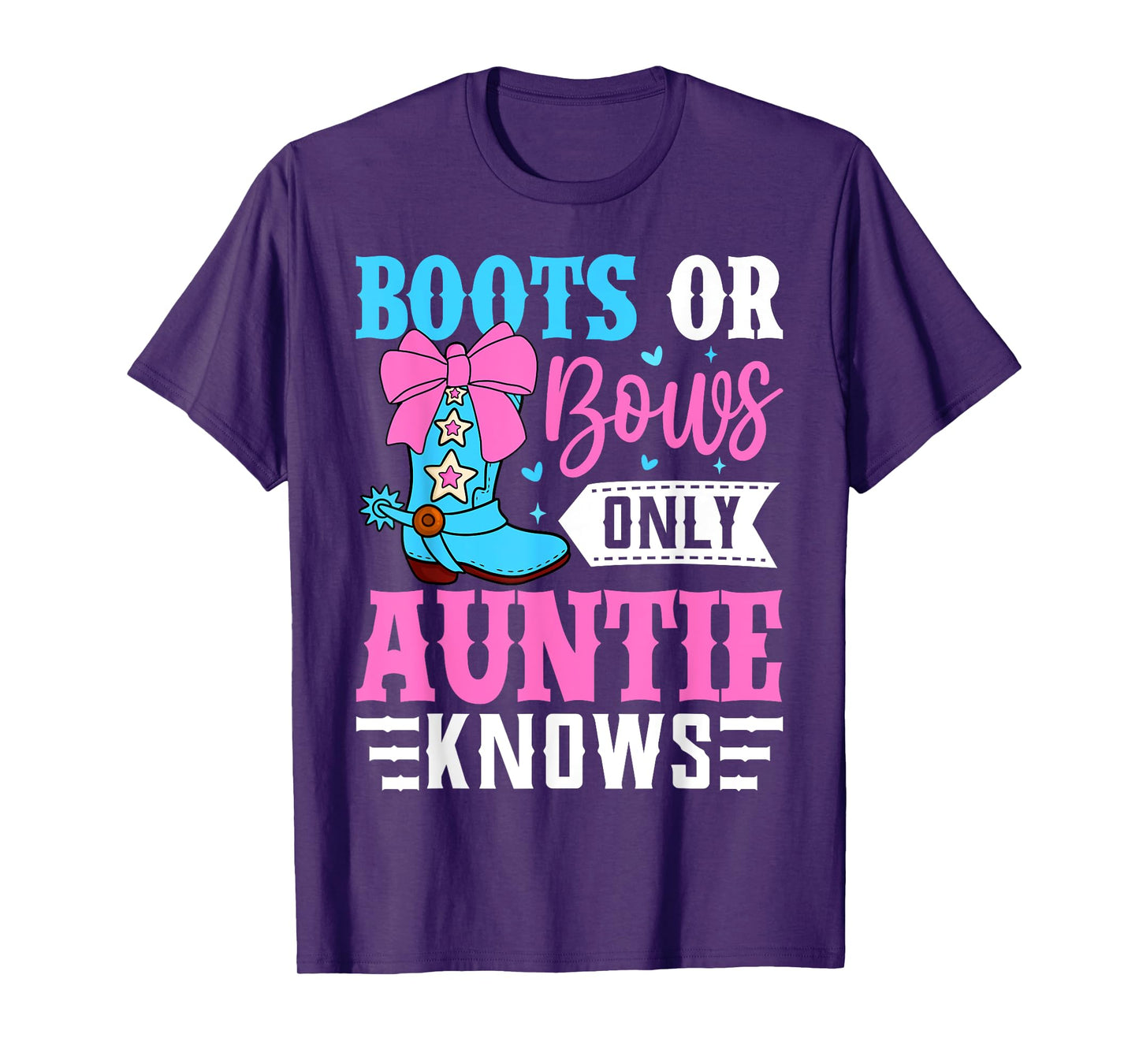 Boots Or Bows Only Auntie Knows Aunt Baby Announcement T-Shirt