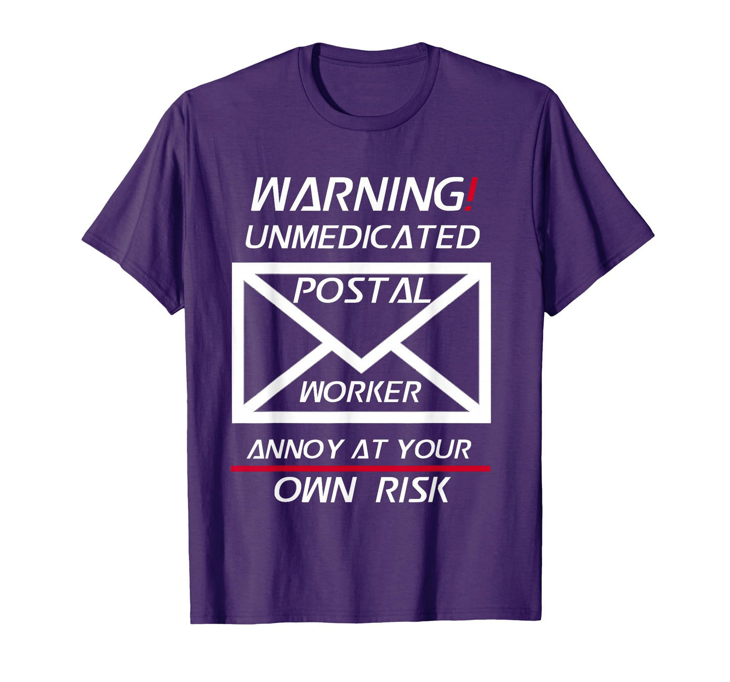 Funny Postal Worker Shirt Unmedicated Annoy at Your Own Risk T-Shirt