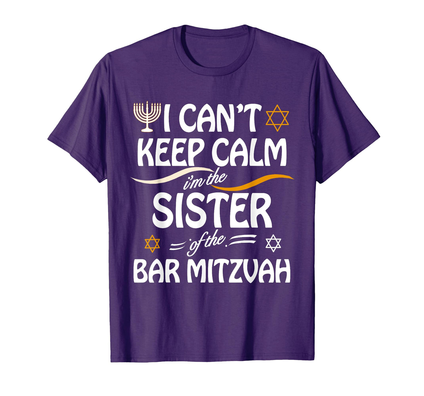 I Can't Keep Calm I'm The Sister of the Bar Mitzvah T-Shirt