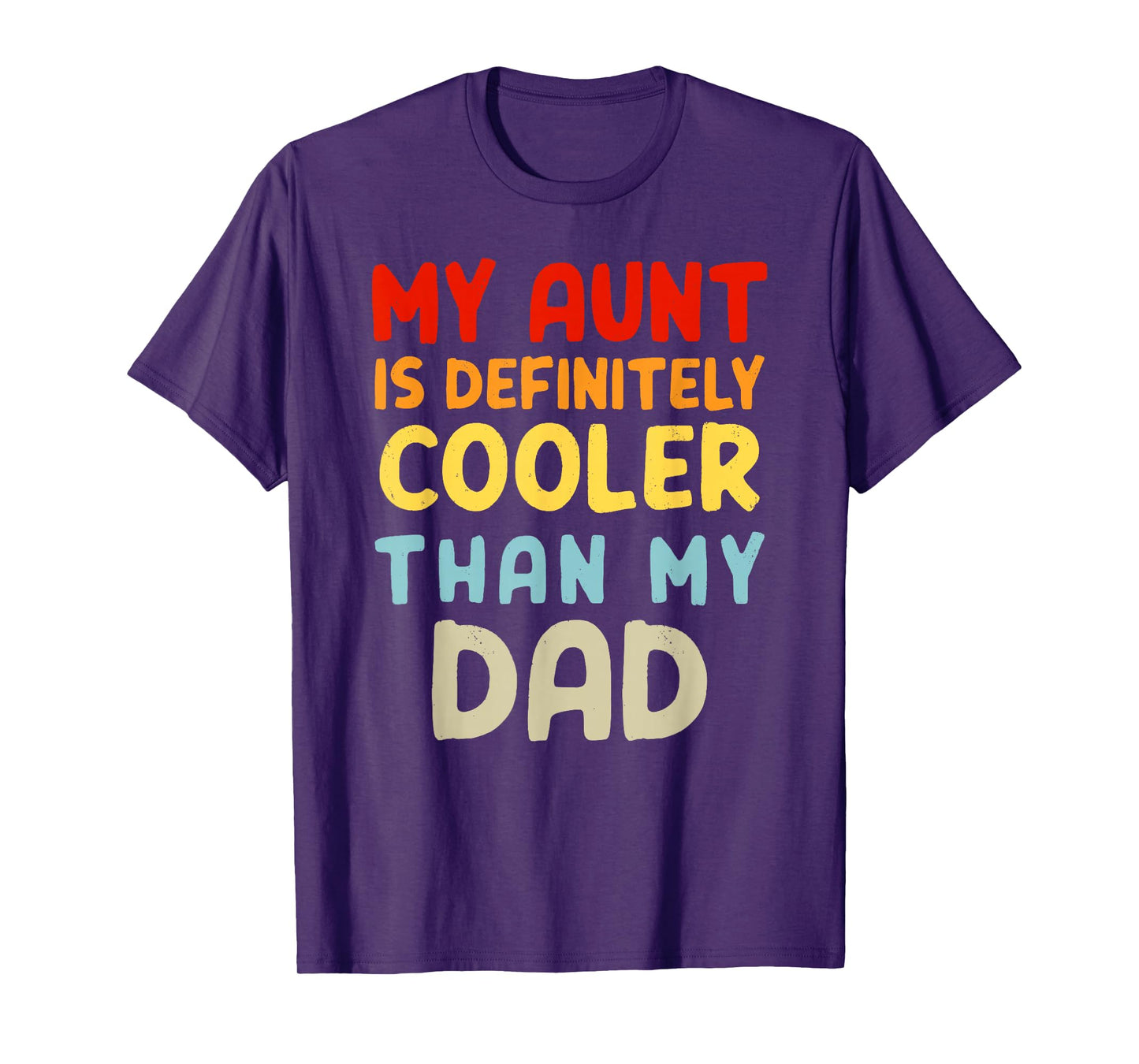 My Aunt Is Definitely Cooler Than My Dad Girl Boy Aunt Love T-Shirt