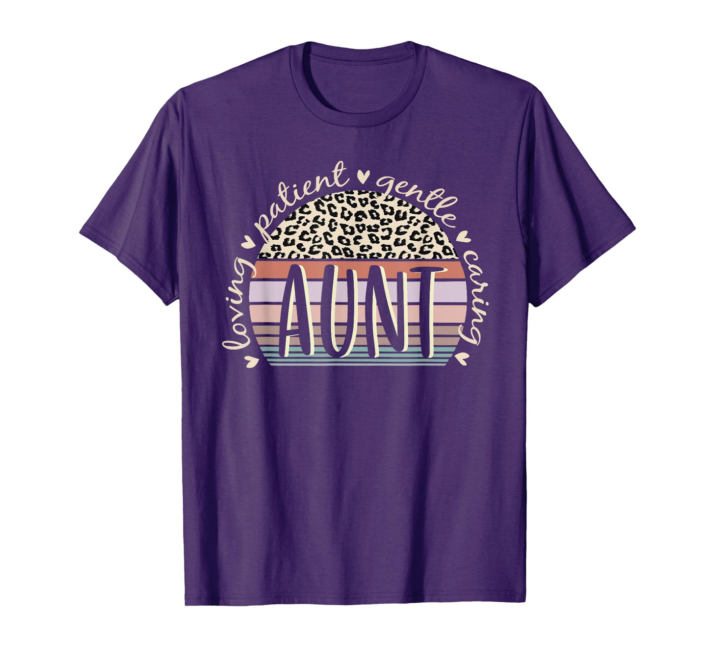 Aunt Loving Patient Gentle Caring Aunt Mother's Day T-Shirt