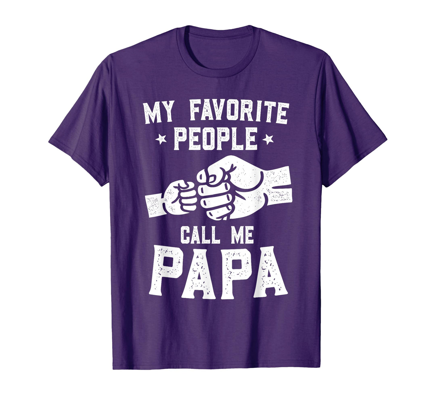 My Favorite People Call Me Papa Fist Bump Papa T-Shirt