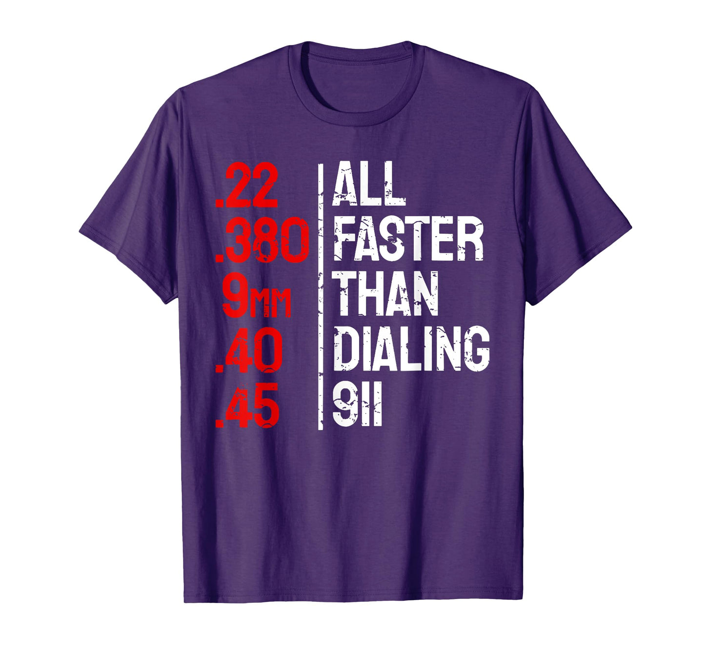 All Faster Than Dialing 911 Funny Gun Owner T-Shirt