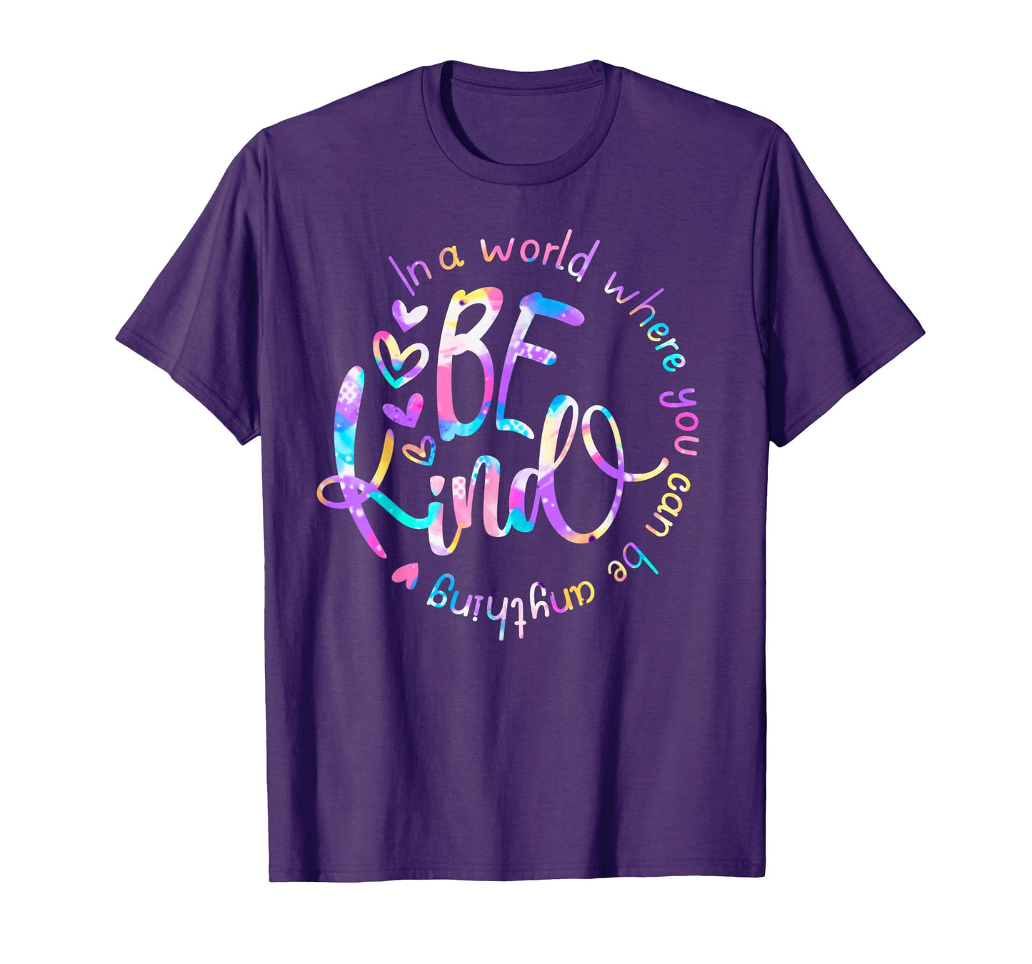 In A World Where You Can Be Anything Be Kind Choose Kindness T-Shirt