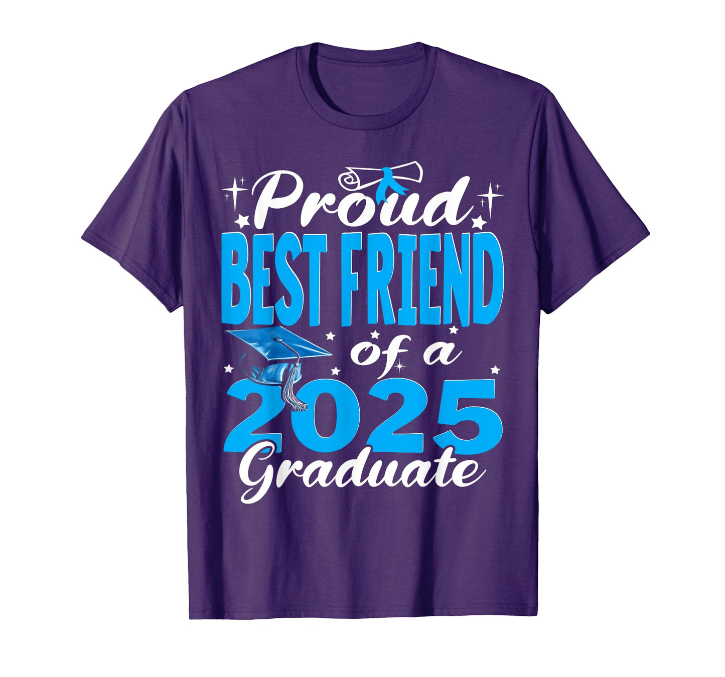 Proud Best Friend Of A Class Of 2025 Graduate Graduation T-Shirt