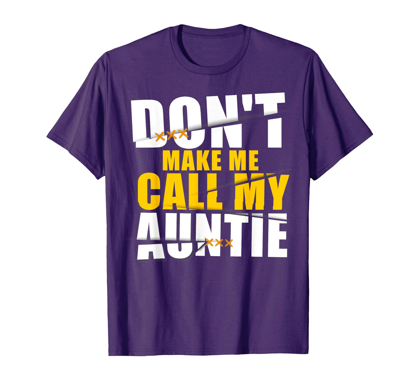 Don't Make Me Call My Auntie Kids nephew niece gifts T-Shirt