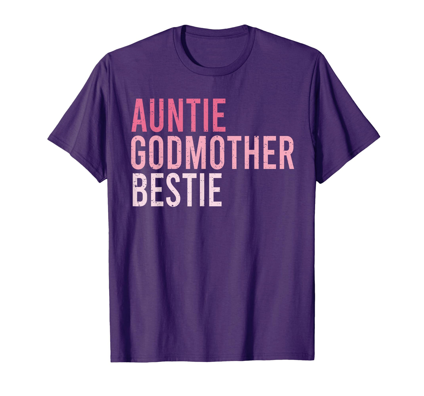 Auntie Godmother Bestie Funny Aunt God Mother Bestie T-Shirt