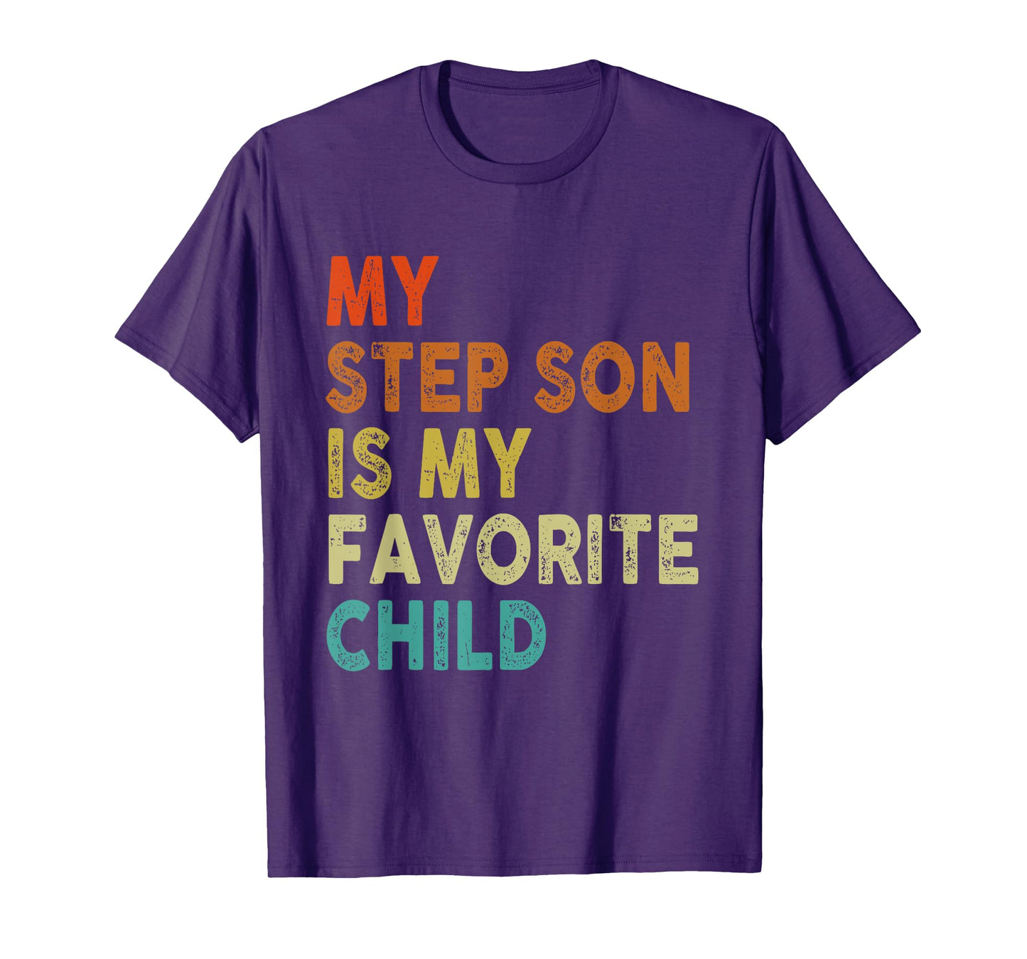 My Step Son Is My Favorite Child, Boy Girl Funny T-Shirt