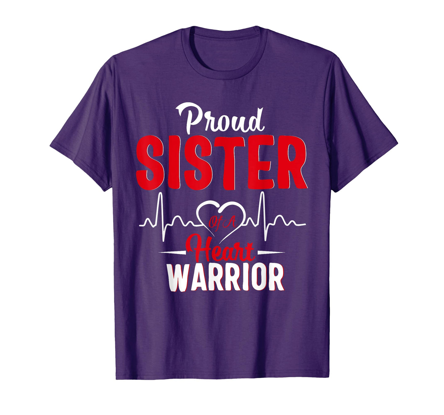 Proud SISTER of a Heart Warrior CHD Awareness shirt gift T-Shirt