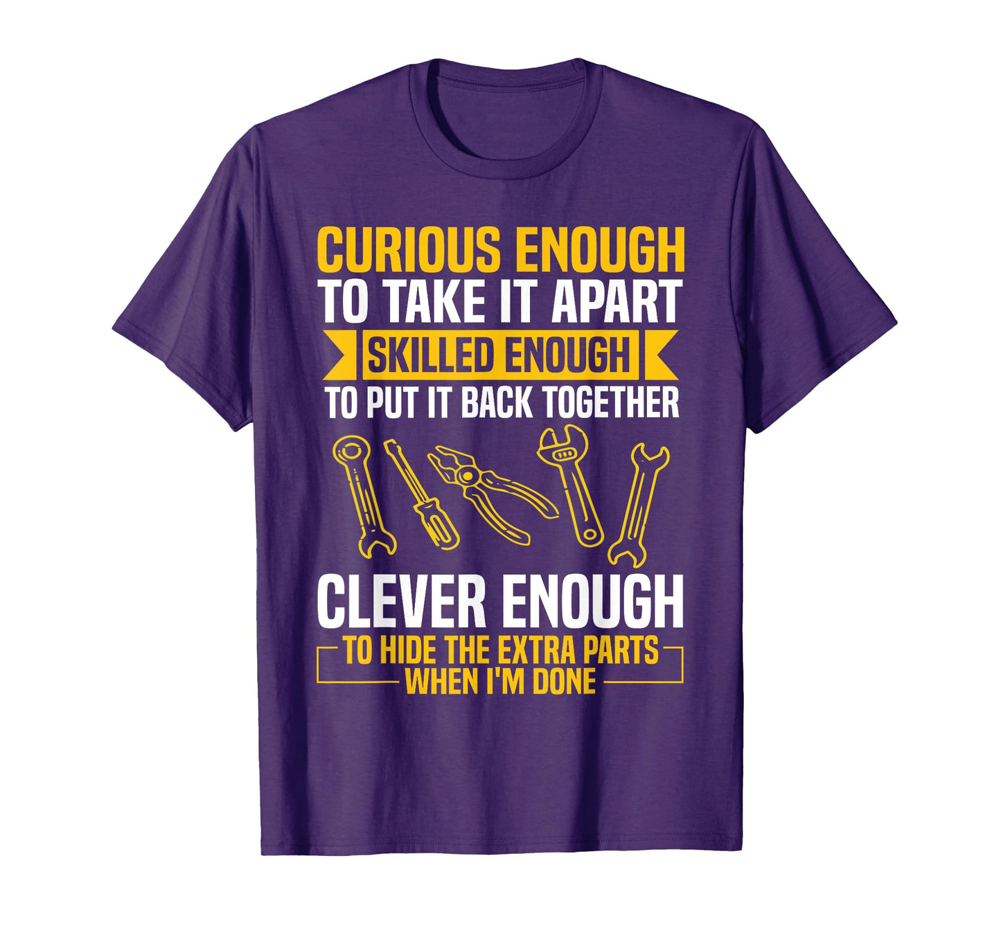 Curious Enough To Take It Apart Car Auto Garage Mechanic Men T-Shirt