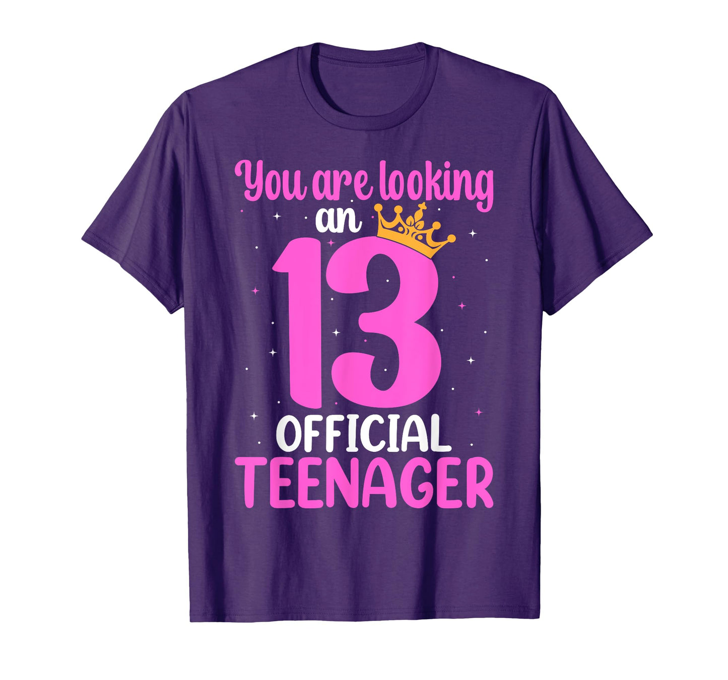 You are Looking Official 13 Teenager 13th Birthday Queen T-Shirt
