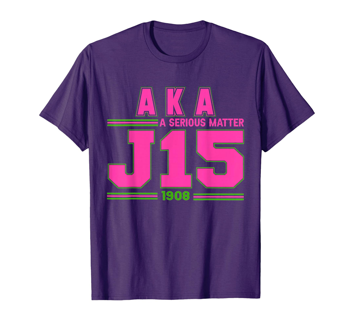 A Serious Matter J15 Founder's Day Pink And Green AKA T-Shirt