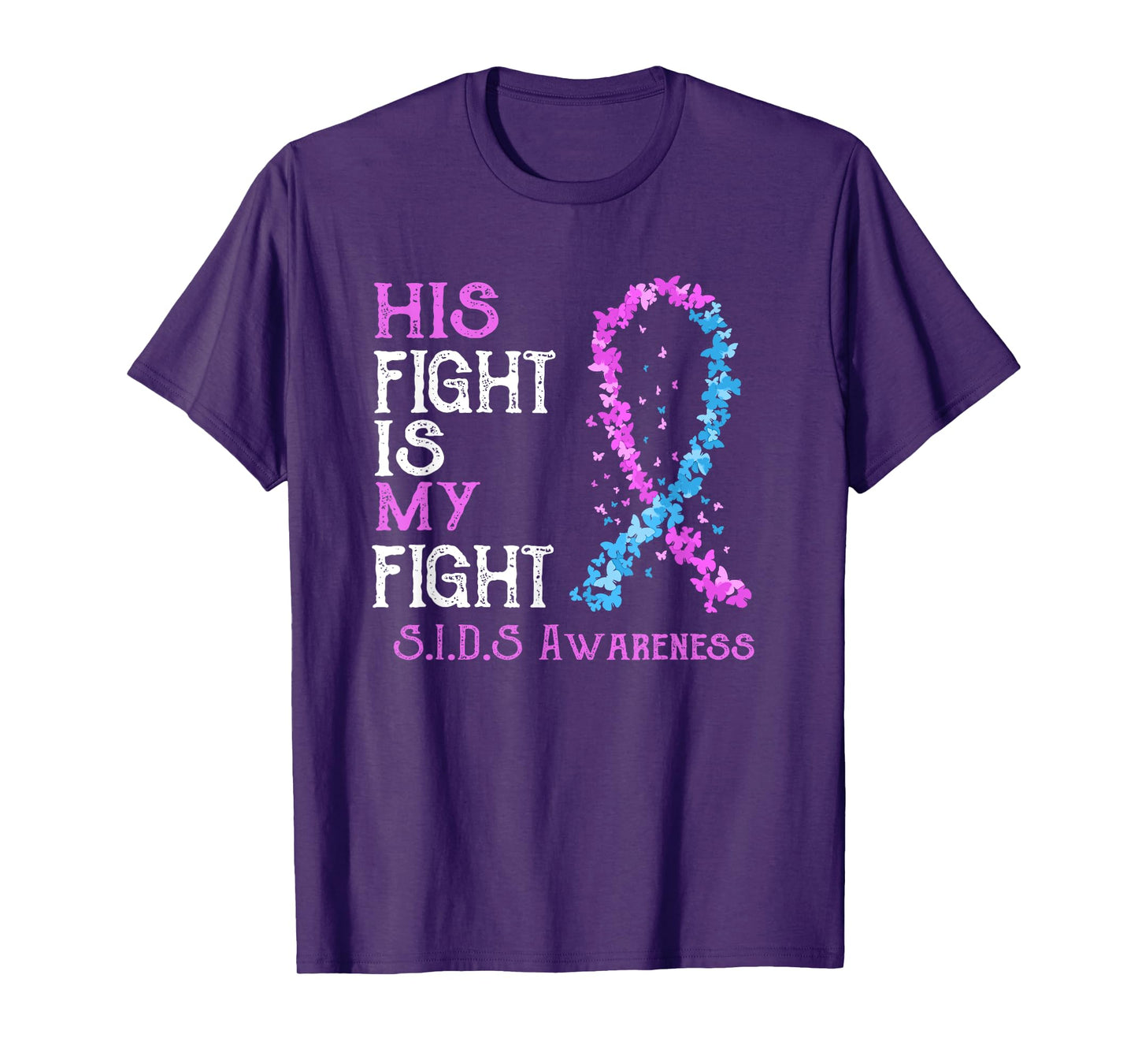 His Fight Is My Fight SIDS Awareness T-Shirt