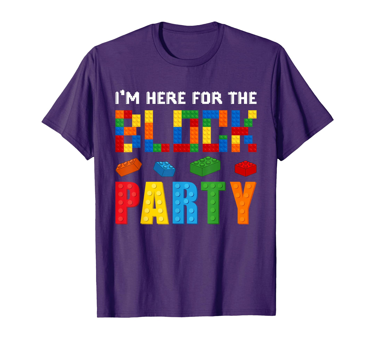 I'm Here For The Block Building Party Funny Birthday Boy T-Shirt
