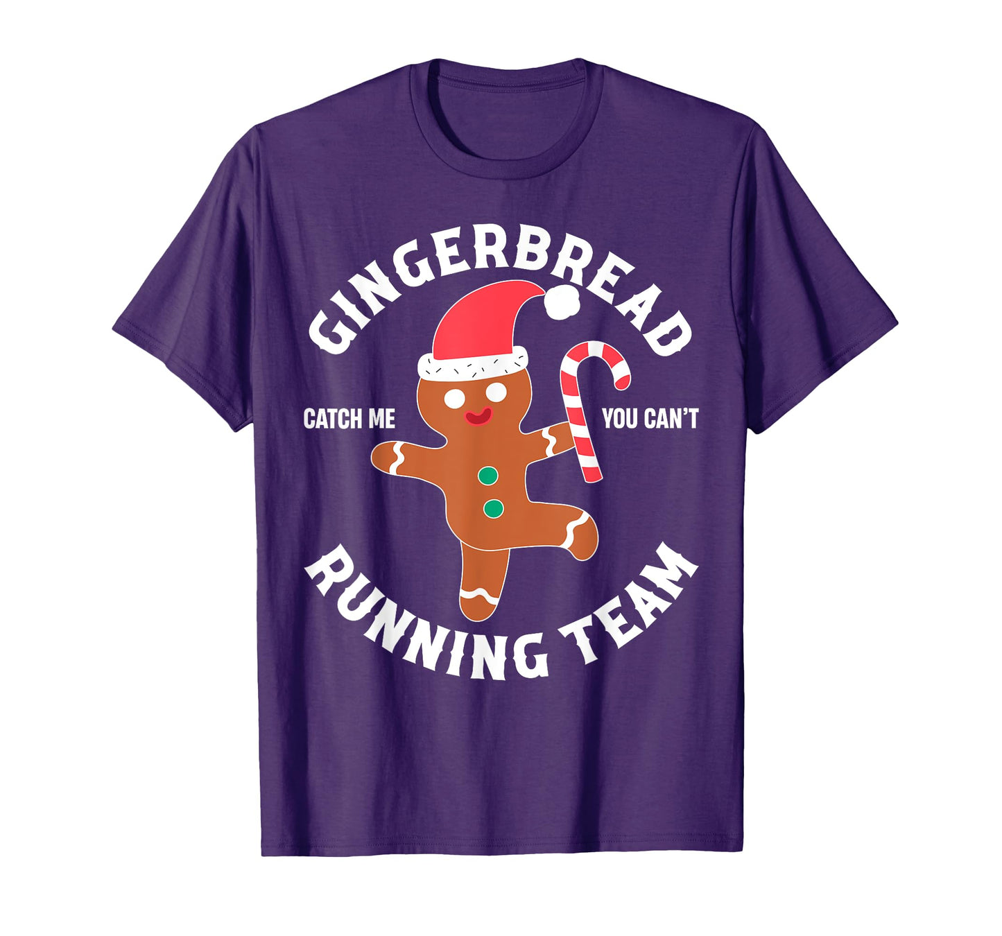 Gingerbread Man Running Team Funny You Can't Catch Me Xmas T-Shirt