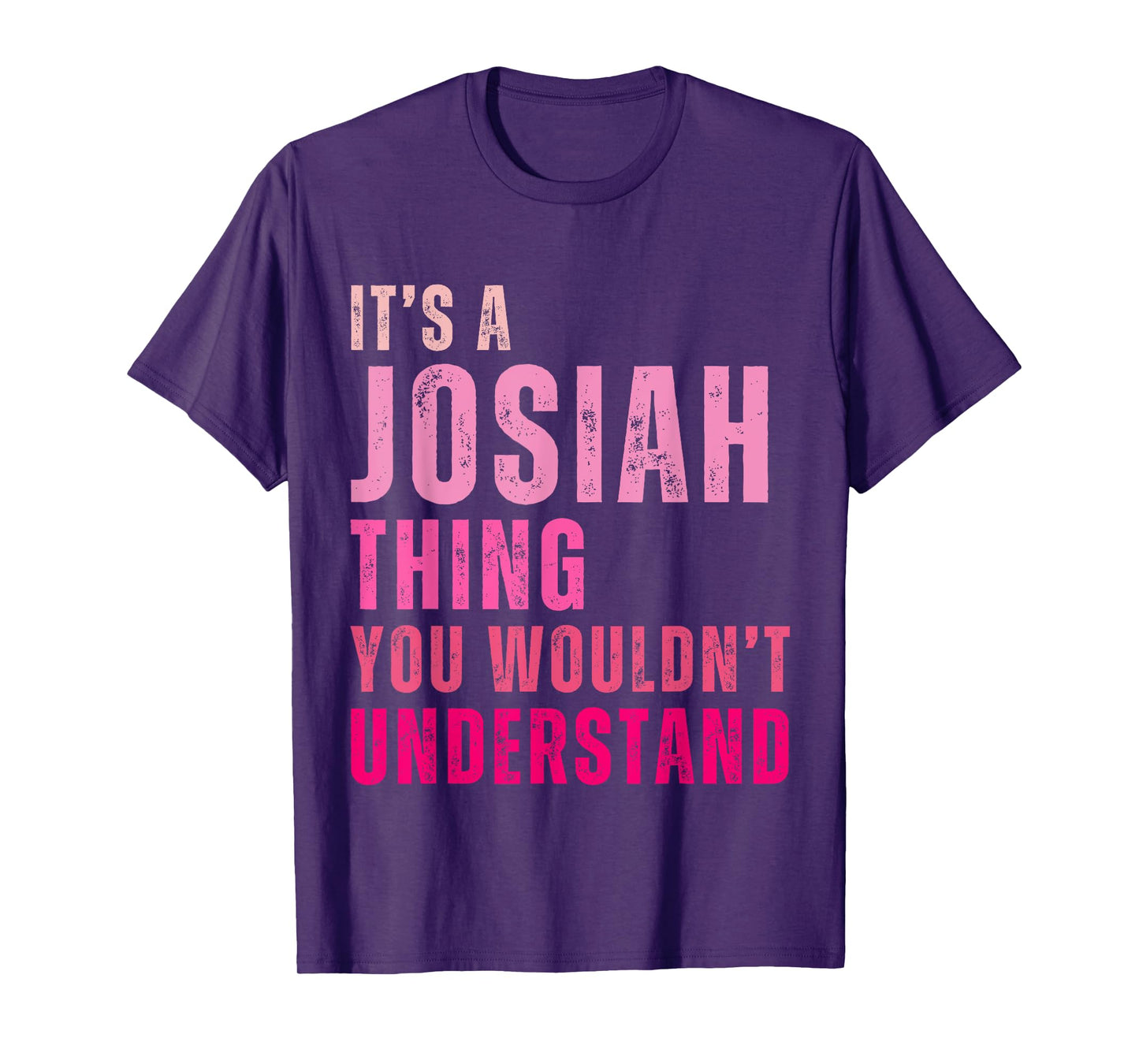 It's A Josiah Thing You Wouldn't Understand Josiah Vintage T-Shirt