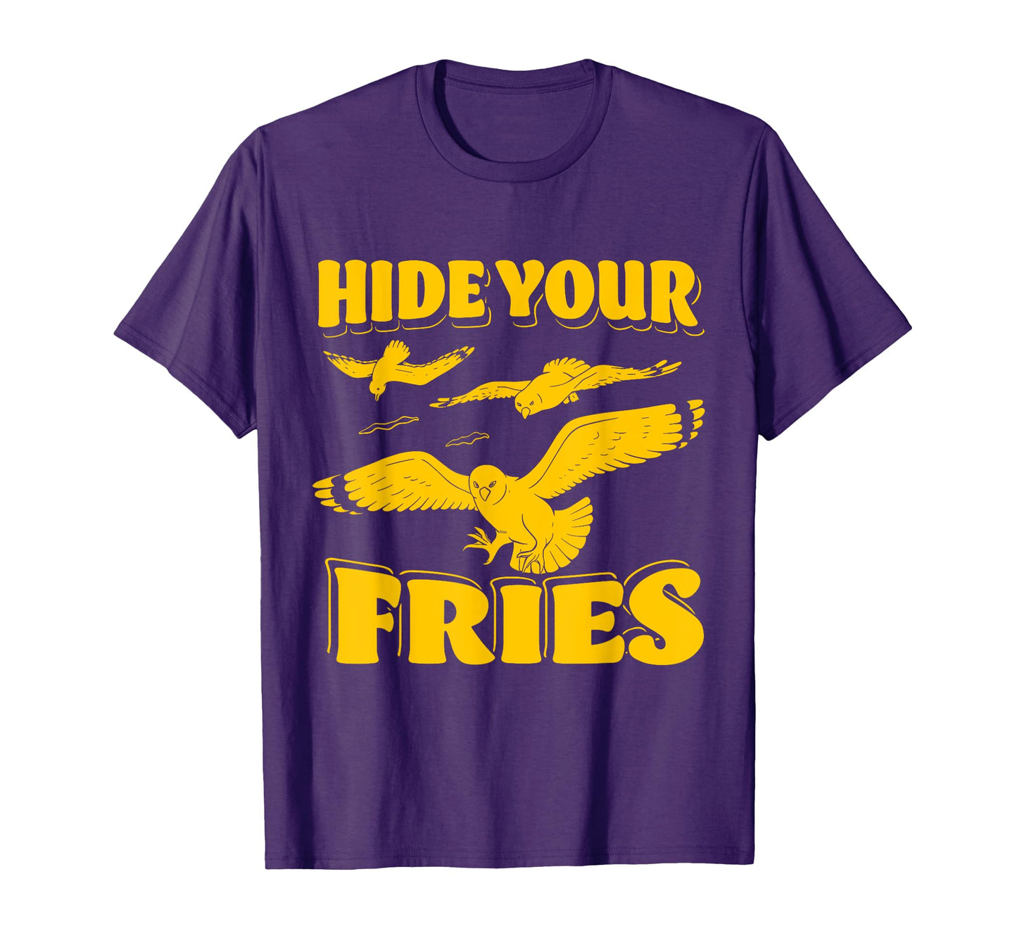 Hide Your Fries T-Shirt