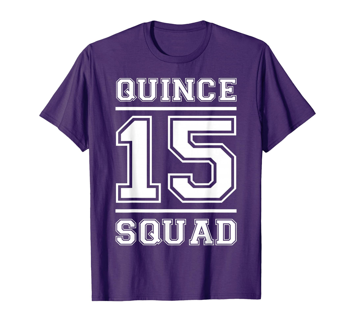 Quince 15 Squad Fifteen Birthday T-Shirt
