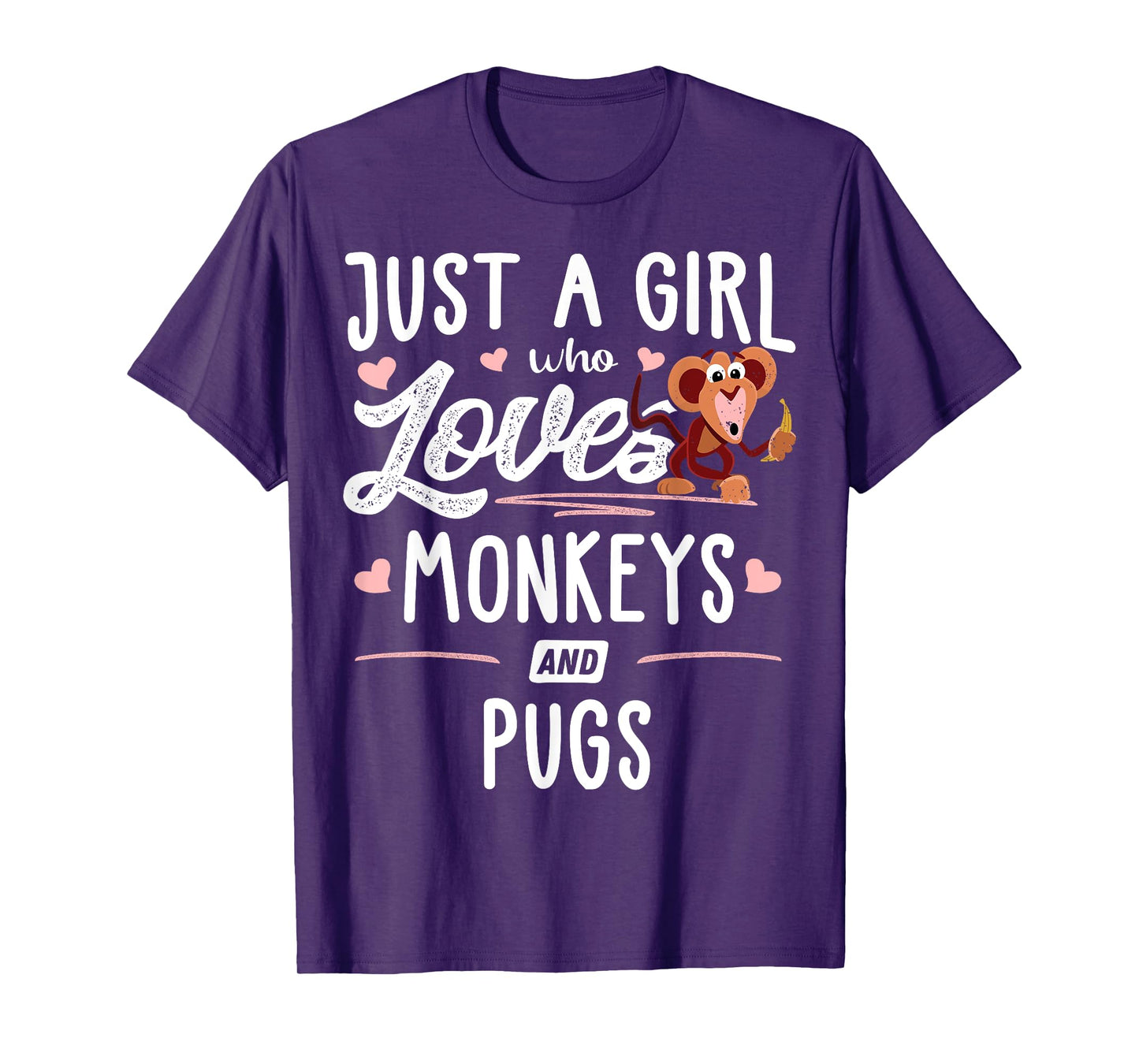 Just A Girl Who Loves Monkeys And Pugs Gift Women T-Shirt