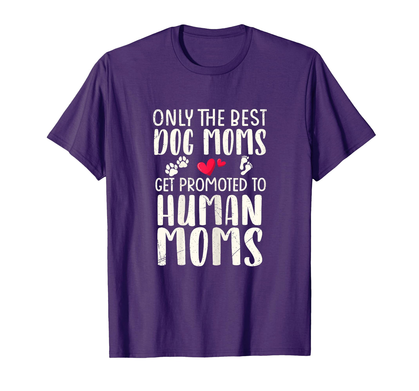 Only The Best Dog Moms Get Promoted To Human Moms Pregnancy T-Shirt