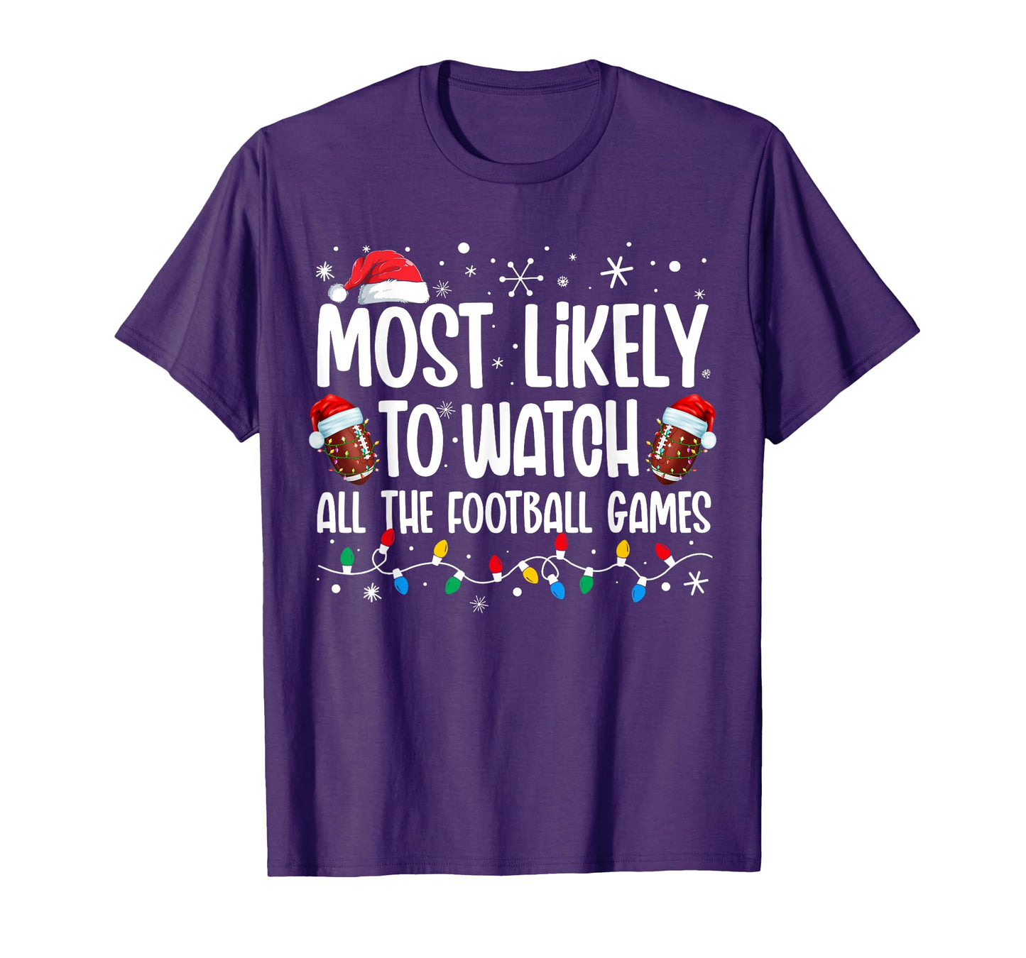 Most Likely To Watch All The Football Games Christmas Family T-Shirt
