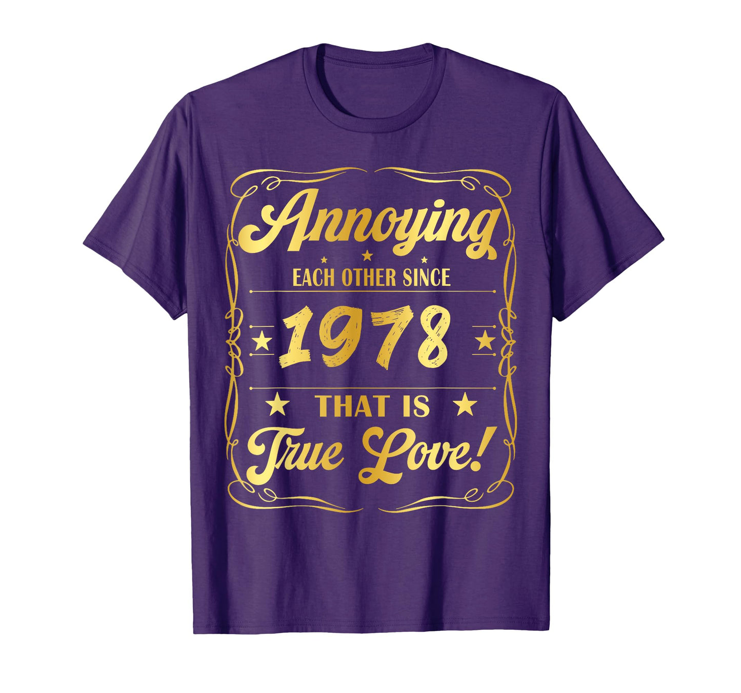 Annoying Each Other Since 1978 That is True Love 46 Years T-Shirt