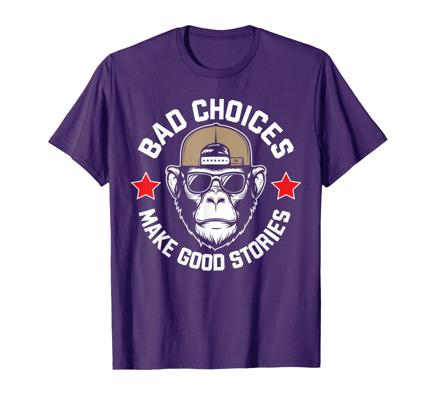 Bad Choices Make Good Stories Shirt Funny Gorilla Monkey T-Shirt