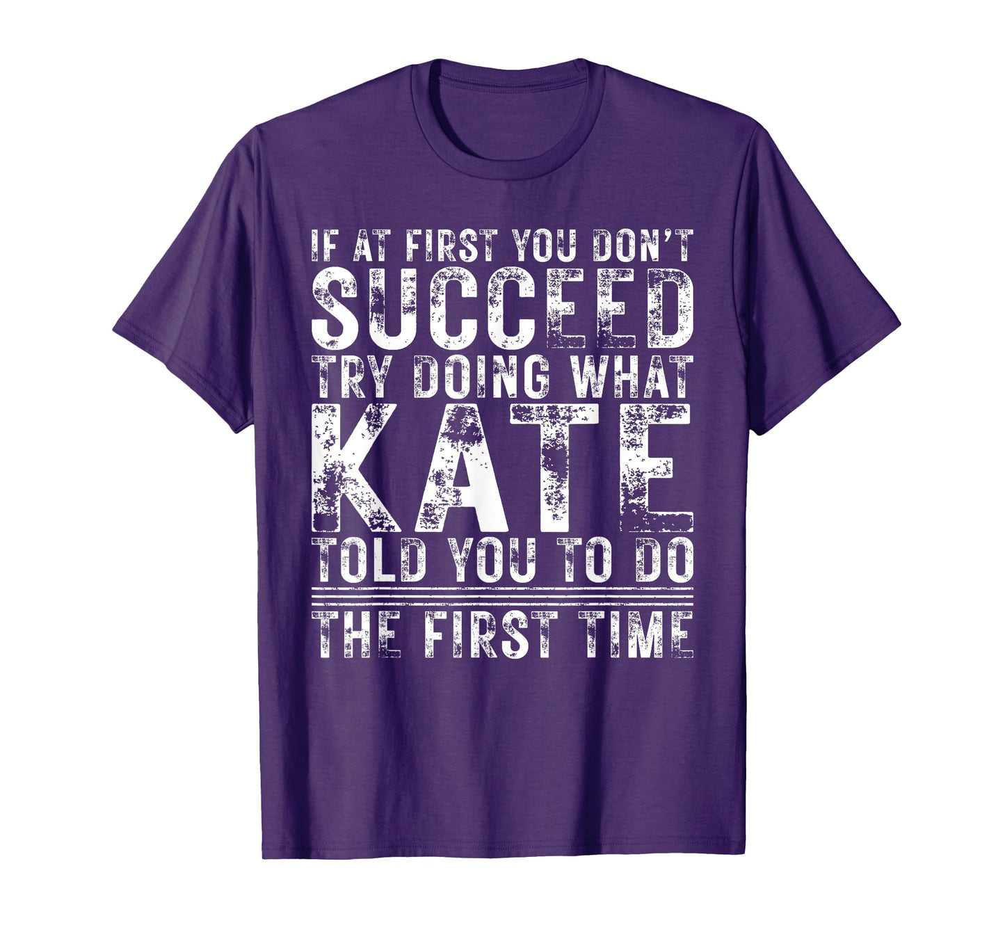 Funny If At First You Don't Succeed Birthday Kate Idea T-Shirt