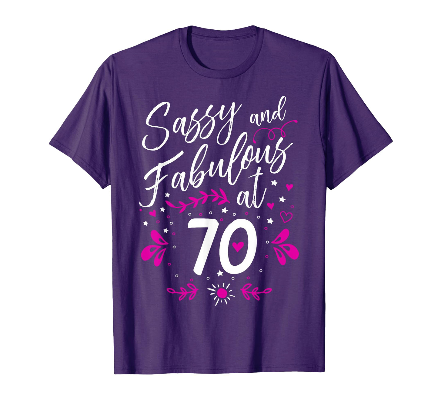 70th Birthday Gift T-Shirt Sassy & Fabulous 70 Year Old Tee T-Shirt