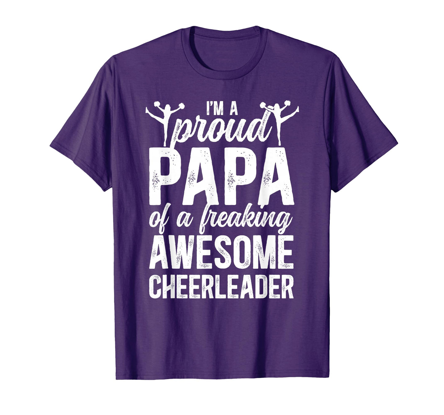 I'm A Proud Cheer Papa Of A Cheerleader Papa Grandpa T-Shirt