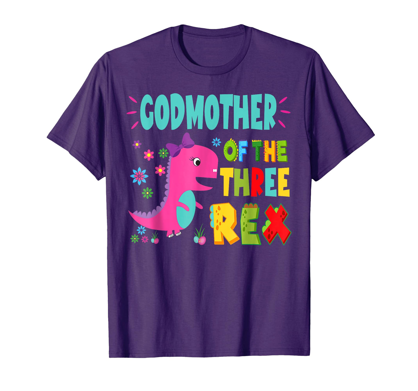 Godmother Of The Three Rex Birthday Dinosaur Family Matching T-Shirt