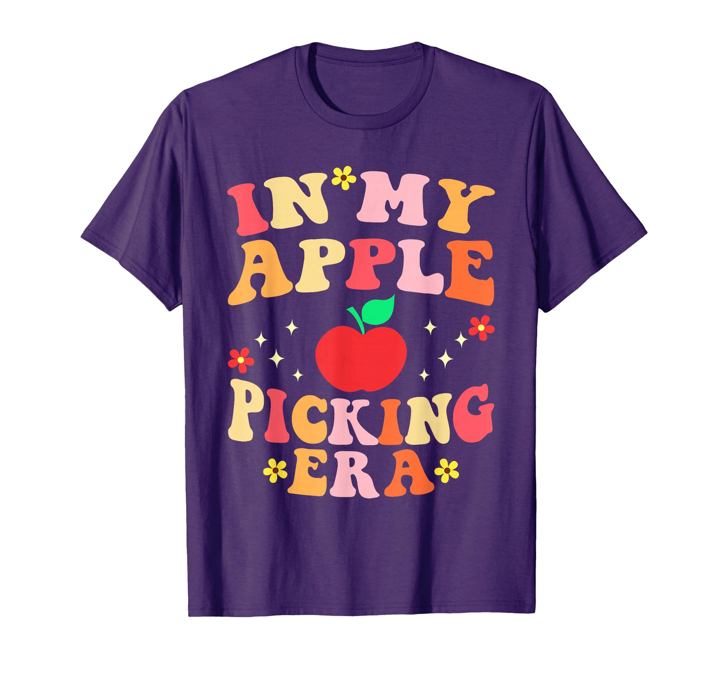 in My Apple Picking Era Apples Harvest Orchard Family Trip T-Shirt