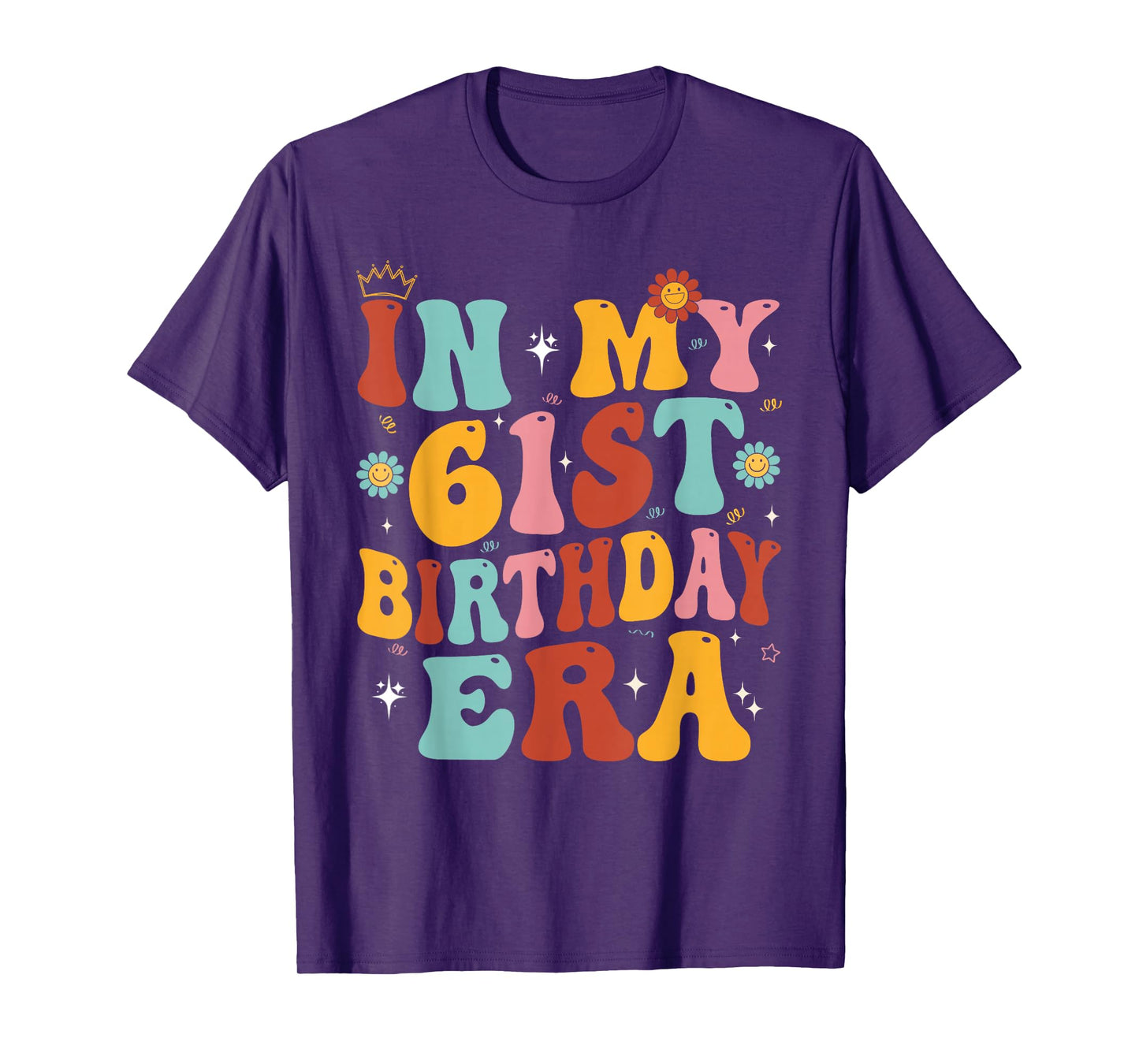In My 61st Birthday Era Groovy Sixty - One 61 Years Old T-Shirt