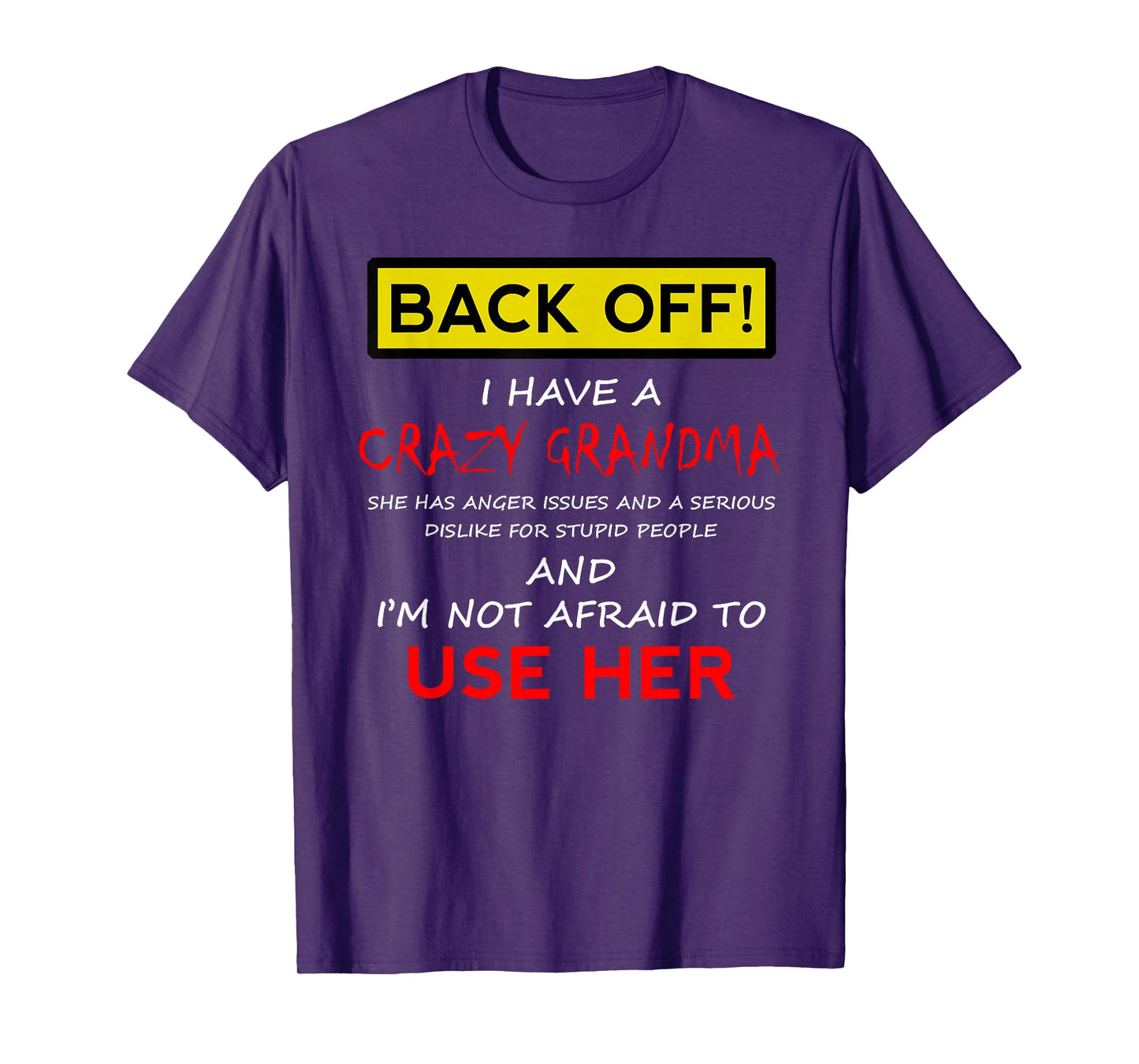 Back Off Crazy Grandma Grandson Granddaughter Funny Gifts T-Shirt